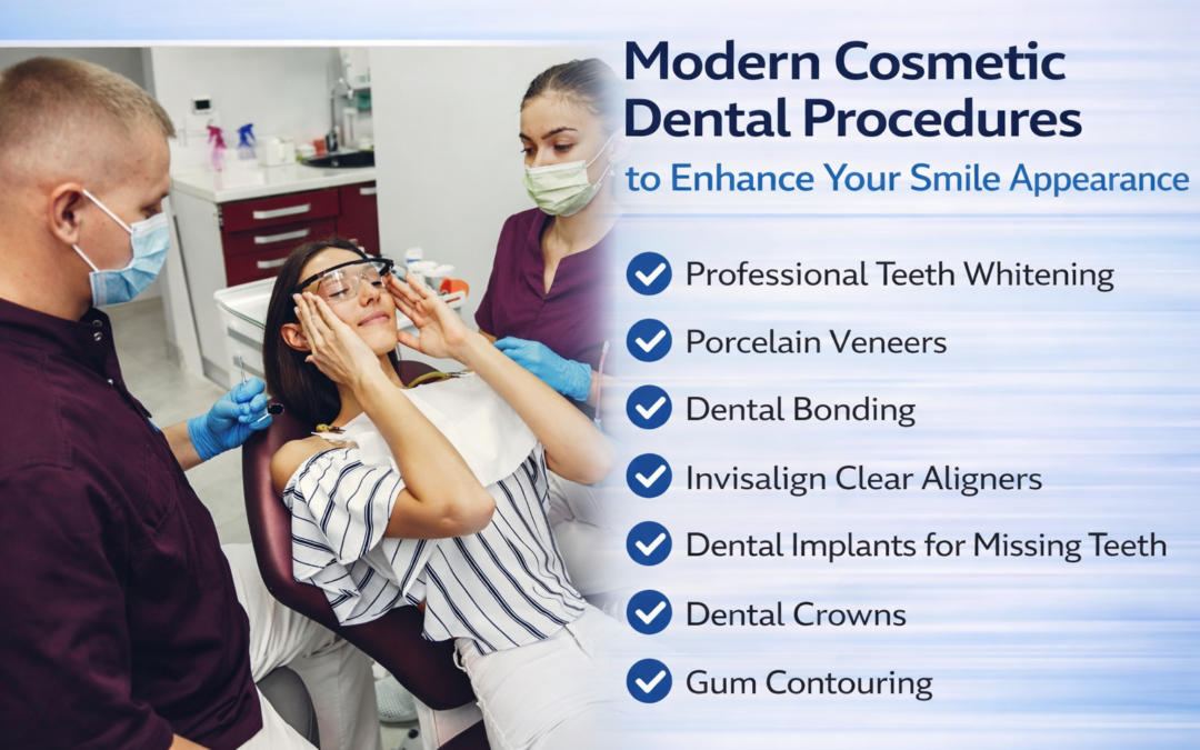 Modern Cosmetic Dental Procedures to Enhance Your Smile Appearance